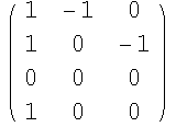 ( 1    -1   0  )            1    0    -1            0    0    0            1    0    0