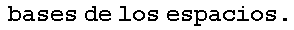  bases de los espacios .