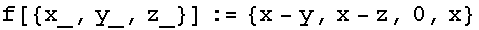 f[{x_, y_, z_}] := {x - y, x - z, 0, x}