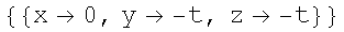 {{x0, y -t, z -t}}