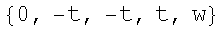 {0, -t, -t, t, w}