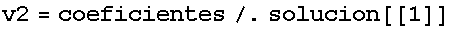v2 = coeficientes/.solucion[[1]]
