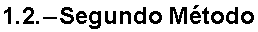 RowBox[{RowBox[{1.2, ., -Segundo}],  , M�todo}]