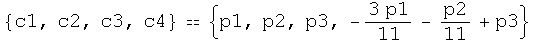 {c1, c2, c3, c4}  {p1, p2, p3, -(3 p1)/11 - p2/11 + p3}