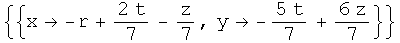 {{x -r + (2 t)/7 - z/7, y -(5 t)/7 + (6 z)/7}}